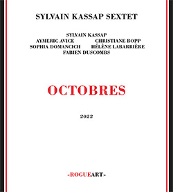 Kassap, Sylvain Sextet : Octobres (RogueArt)