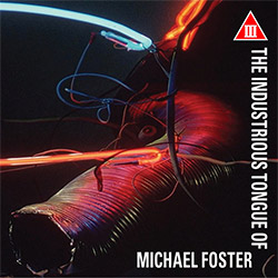 Michael Foster: The Industrious Tongue Of Michael Foster (Relative Pitch)