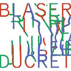 Blaser, Samuel / Marc Ducret : Voyageurs (Jazzdor Series)
