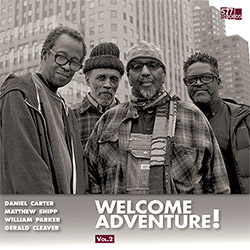 Carter, Daniel / Matthew Shipp / William Parker / Gerald Cleaver: Welcome Adventure! Vol. 2 [COLOR VINYL]