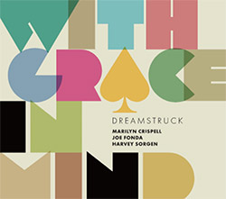 Dreamstruck (Crispell / Fonda / Sorgen): With Grace In Mind (Fundacja Sluchaj!)