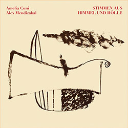 Cuni, Amelia / Alex Mendizabal: Stimmen Aus Himmel Und Holle (ANTS Records)