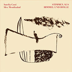 Cuni, Amelia / Alex Mendizabal: Stimmen Aus Himmel Und Holle