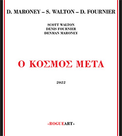 Maroney, Denman / Scott Walton / Denis Fournier : O Kosmos Meta (RogueArt)