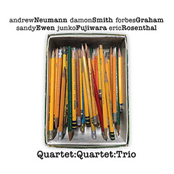 Neumann / Smith / Graham / Rosenthal / Fujiwara / Ewen : Quartet:Quartet:Trio [2 CDs]