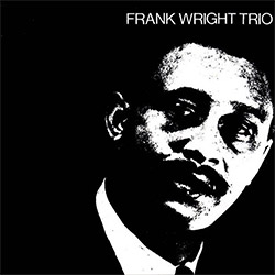 Wright, Frank Trio: Frank Wright Trio [VINYL] (ESP-Disk)