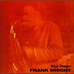 Wright, Frank: Your Prayer [VINYL] (ESP-Disk)