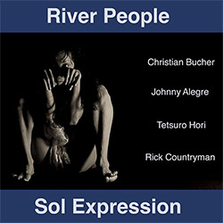River People (Bucher / Countryman / Alegre / Hori): Sol Expression (ChapChap Records)