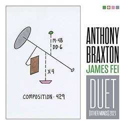 Braxton, Anthony / James Fei: Duet (Other Minds) 2021 (Other Minds)