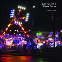 Tippetts, Julie / Martin Archer: Illusion [2 CDs]