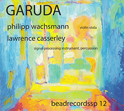 Wachsmann, Philipp / Lawrence Casserley: Garuda