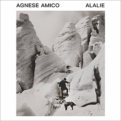 Amico, Agnese: Alalie (zOaR Records)