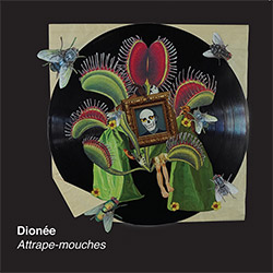 Dionee (Beriault / Servant / Normand): Attrape-mouches