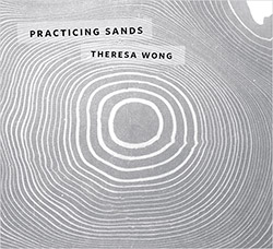 Wong, Theresa: Practicing Sands