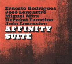Rodrigues, Ernesto / Jose Lencastre / Miguel Mira / Hernani Faustino / Joao Lencastre: Affinity Suit (Creative Sources)