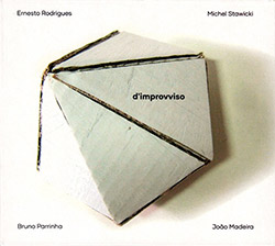 Rodrigues, Ernesto / Michel Stawicki / Bruno Parrinha / Joao Madeira: D'improvviso