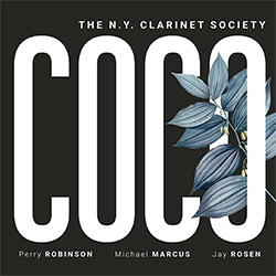 Robinson, Perry / Michael Marcus / Jay Rosen: The New York Clarinet Society - COCO (Listen! Foundation (Fundacja Sluchaj!))