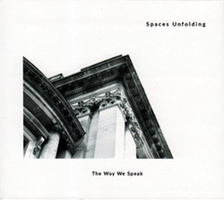 Spaces Unfolding (Metcalfe / Wachsmann / Karlsen): The Way We Speak