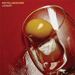 Liberatore, Matteo: Lacquer (Tripticks Tapes)