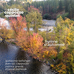 Cappozzo, Cecile Quintet (Cappozzo / Cappozzo / Bellanger / Grente / Ziemniak): Hymne d'Automne (Ayler)