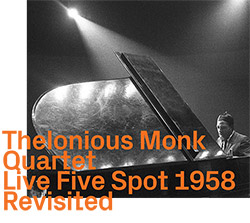 Thelonious Monk Quartet: Live Five Spot 1958 Revisited (ezz-thetics by Hat Hut Records Ltd)