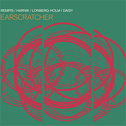 Rempis / Harnik / Lonberg-Holm / Daisy: Earscratcher (Aerophonic)