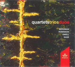 Bergman / Robinson / Swell / Sage: Quartets/Trios/Duos