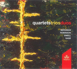 Bergman / Robinson / Swell / Sage: Quartets/Trios/Duos (Mahakala Music) Bergman / Robinson / Swell / Sage: Quartets/Trios/Duos (Mahakala Music)