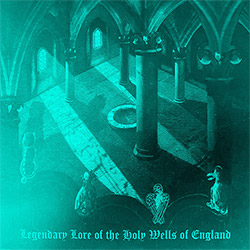 Drake, Bob : Legendary Lore Of The Holy Wells Of England (Recommended Records)