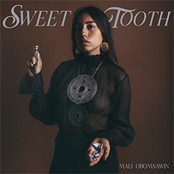 Obomsawin, Mali (Harris / Elhajli / Burik / Campbell / Ho Bynum): Sweet Tooth (Out Of Your Head Records)
