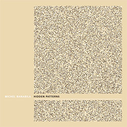 Michel Banabila: Hidden Patterns (Tapu Records)