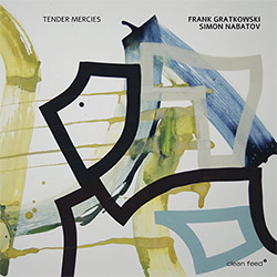 Gratkowski, Frank / Simon Nabatov: Tender Mercies