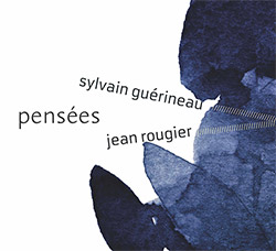 Guerineau, Sylvian / Jean Rougier: Pensees (Creative Sources) Guerineau, Sylvian / Jean Rougier: Pensees (Creative Sources)