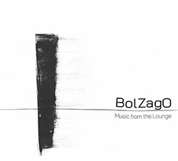 BolZagO (Andrea Bolzoni / Francesco Zago): Music from the Lounge (Creative Sources)