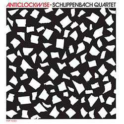 Schlippenbach Quartet (Schlippenbach / Parker / Silva / Lovens): Anticlockwise [VINYL]