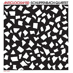 Schlippenbach Quartet (Schlippenbach / Parker / Silva / Lovens): Anticlockwise [VINYL] (Cien Fuegos)