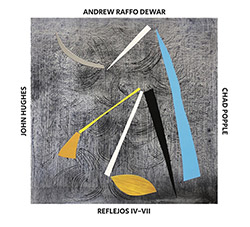 Dewar, Andrew Raffo / John Hughes / Chad Popple: Reflejos IV-VII (Waveform Alphabet)