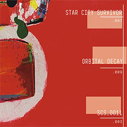 Star City Survivor : Orbital Decay (Soul City Sounds)