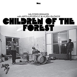 Graves, Milford w/ Arthur Doyle / Hugh Glover: Children of the Forest [VINYL 2 LPs]