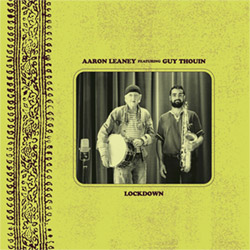Leaney, Aaron / Guy Thouin: Lockdown [VINYL] (Astral Spirits)