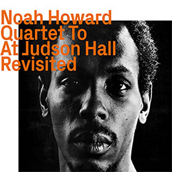 Howard, Noah Quartet To: At Judson Hall Revisited (ezz-thetics by Hat Hut Records Ltd)