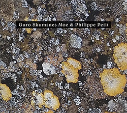 Skumsnes Moe, Guro / Philippe Petit: Guro Skumsnes Moe & Philippe Petit