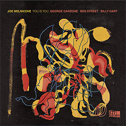 Melnicove, Joe (feat. George Ganzone / Ben Street / Billy Hart): You Is You (577 Records)