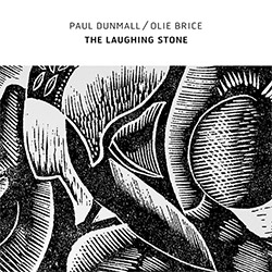 Dunmall, Paul / Olie Brice: The Laughing Stone (Confront) Dunmall, Paul / Olie Brice: The Laughing Stone (Confront)