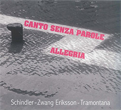 Schindler, Udo / Eric Zwang Eriksson / Sebastiano Tramontana: Canto Senza (FMR)