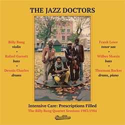 Jazz Doctors, The (Bang / Lowe / Morris / Barker / Garrett / Charles): Intensive Care: Prescriptions (Cadillac Records) Jazz Doctors, The (Bang / Lowe / Morris / Barker / Garrett / Charles): Intensive Care: Prescriptions (Cadillac Records)