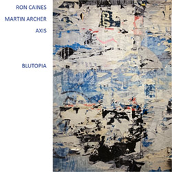Caines, Ron / Martin Archer Axis: Blutopia <i>[Used Item]</i>