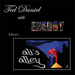 Daniel, Ted w/ Energy : Live at Ali's Alley [VINYL 2 LPs]