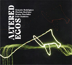 Rodrigues / Stoffner / Parrinha / Madeira: Altered Egos