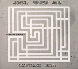 Rodrigues / Rodrigues / Torres / von Schlippenbach / Kellers: Conundrum